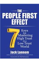 People First Effect: 7 Keys for Mastering High Trust in a Low Trust World