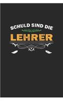 Schuld sind die Lehrer: Monatsplaner, Termin-Kalender - Geschenk-Idee für Schüler & Studenten - A5 - 120 Seiten