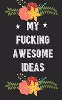 My Fucking Awesome Ideas