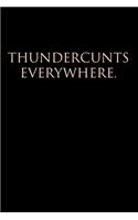 Thundercunts Everywhere