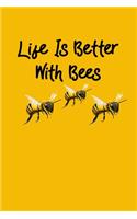 Life Is Better With Bees: Bee Gifts For Beekeepers - A Small Lined Writing Journal or Notebook (Card Alternative) (Gold Cover)