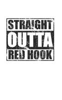 Straight Outta Red Hook 120 Page Notebook Lined Journal for Red Hook Brooklyn NYC Pride