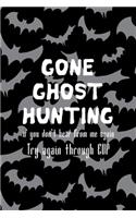 Gone Ghost Hunting If You Don't Hear From Me Again Thy Again Through EVP