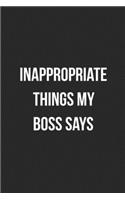 Inappropriate Things My Boss Says