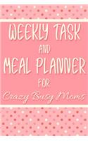 Weekly Task and Meal Planner for Crazy Busy Moms