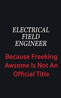 Electrical Field Engineer because freeking awsome is not an official title: Writing careers journals and notebook. A way towards enhancement