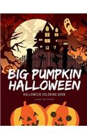 Big Pumpkin Halloween: Fun and Cute Coloring Book for Children, Preschool, Kindergarten age 3-5