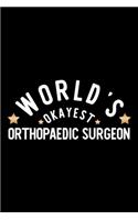 World's Okayest Orthopaedic Surgeon