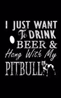 I Just Want To Drink Beer & Hang With My Pitbull: 110 Game Sheets - 660 Tic-Tac-Toe Blank Games - Soft Cover Book For Kids For Traveling & Summer Vacations - Mini Game - Clever Kids - 110 Lined Page