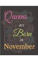 Queens Are Born In November Notebook Journal Perfect Present: Best Birthday Gift for Women Girls Adults Who Are Born In November