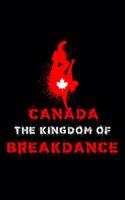 Canada the Kingdom of Breakdance: 6x9 I 120 checked pages I Skatchbook I Notebook I Diary I Notepad for Breakdance or Canada fans