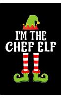 I'm the Chef Elf: Blank Lined Family Matching Christmas Diary - Best Christmas gift Notebook And Journal - 6x9 Inch 120 Pages White Paper
