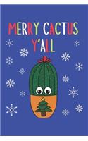 Merry Cactus Y'all: Lined Journal, 120 Pages, 6 x 9, Cactus In Christmas Tree Pot, Blue Matte Finish (Merry Cactus Y'all Journal)