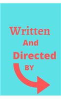 Written and Directed By