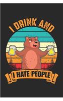 I Drink And I Hate People