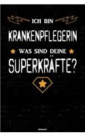 Ich bin Krankenpflegerin was sind deine Superkräfte? Notizbuch