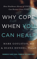 Why Cope When You Can Heal?