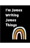 I'm James Writing James Things