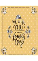 We wish you a happy family day