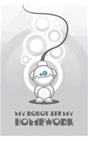 My Robot Ate My Homework