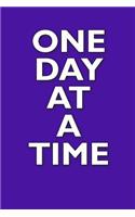 One day at a Time: 100-Page Blank 6x9 Recovery Journal - Purple - Great Gift for the Road to Sobriety - Rehab - Addiction and Alcoholism(1 Recovery Journals)