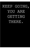 Keep going, you are getting there.