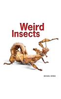 Weird Insects