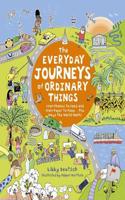 The Everyday Journeys of Ordinary Things