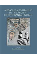 Medicine and Healing in the Ancient Mediterranean World