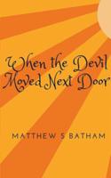 When the Devil Moved Next Door