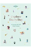 Lonely Planet Explore Every Day: 365 Daily Prompts to Refresh Your Life