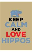 Keep Calm and Love Hippos