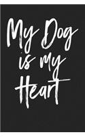 My Dog Is My Heart