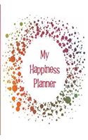 My Happiness Planner: The Perfect Planner Keep Track of Your Positive Mindset and Work Towards a Happier Lifestyle with a Red Fiery Splash Design