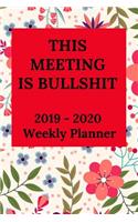 This Meeting Is Bullshit 2019-2020 Weekly Planner