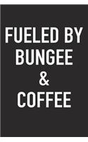 Fueled by Bungee and Coffee: A 6x9 Inch Matte Softcover Journal Notebook with 120 Blank Lined Pages and a Funny Caffeine Powered Cover Slogan