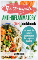 The 30-minute ANTI-INFLAMMATORY Diet cookbook