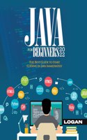 Java For Beginners 2022: The Best Guide to Start Coding in Java Immediately
