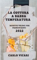 Cottura a Bassa Temperatura 2022
