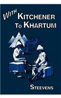 With Kitchener to Khartum