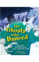 The Ghosts Who Danced