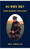 03 Why Me? 0300 Marine Infantry