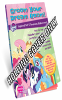 My Little Pony Groom Your Dream Room!
