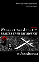 Blood in the Asphalt, Prayers from the Highway: Noir Edition