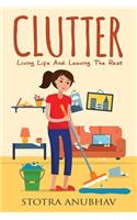 Clutter