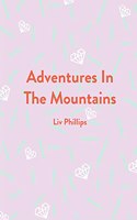 Adventures In The Mountains