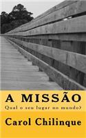 A Missao: Qual O Seu Lugar No Mundo?
