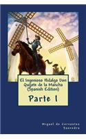 El Ingenioso Hidalgo Don Quijote de la Mancha Parte I (Spanish Edition)