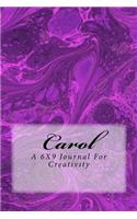 Carol: A 6X9 Journal For Creativity