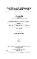 Examining H.R. 2017, the Common Sense Nutrition Disclosure Act of 2015